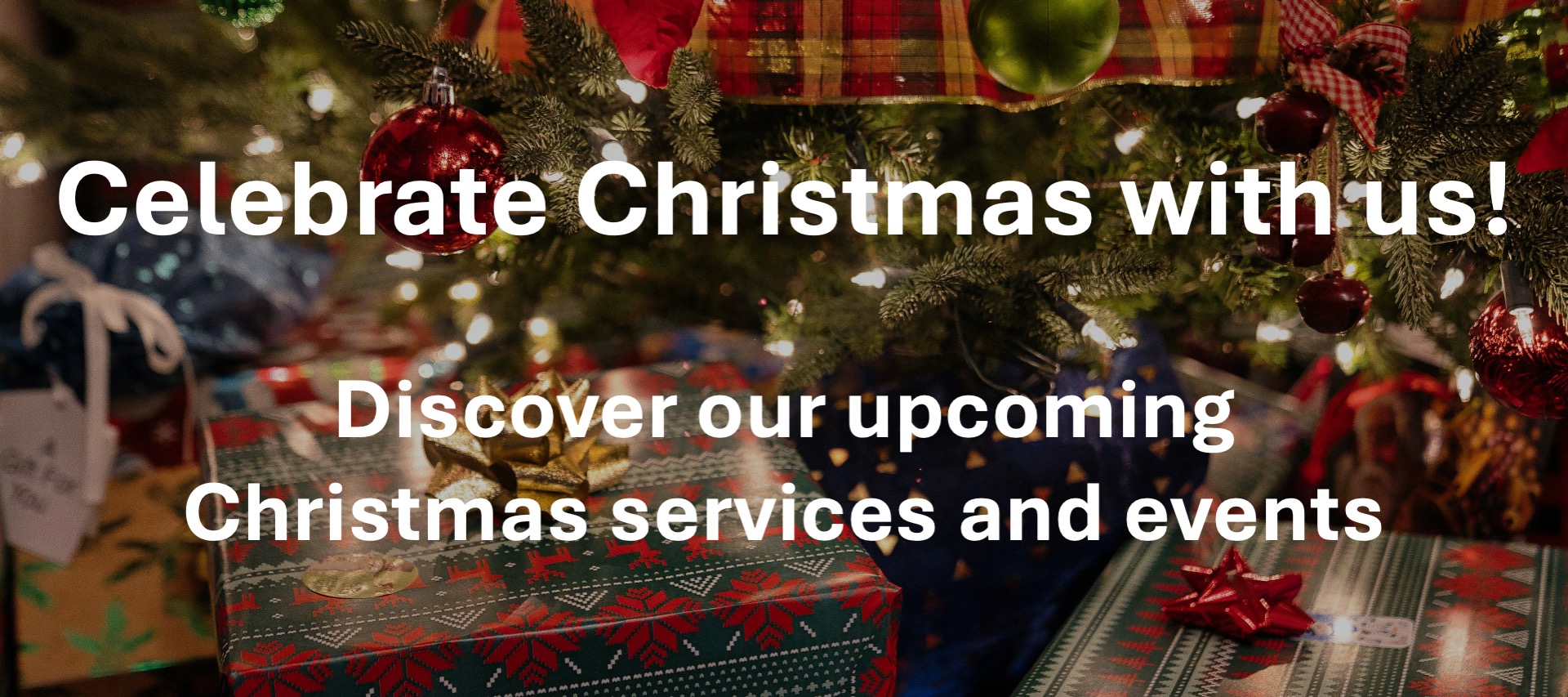 Celebrate Christmas with us! Discover our upcoming Christmas services and events.