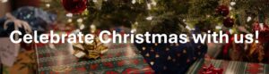 Celebrate Christmas with us!