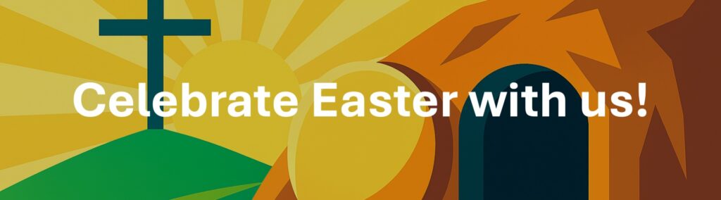 Celebrate Easter with us!